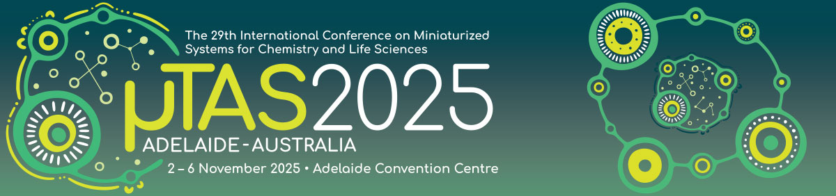 The 29th International Conference on Miniaturized Systems for Chemistry and Life Sciences | MicroTAS 2025 | 2-6 November 2025 | Adelaide, Australia